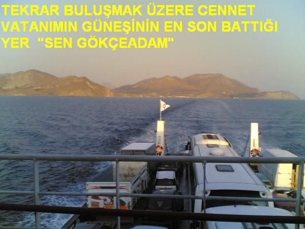 ELVEDA GÖKÇEADA Y?NE BULU?MAK ÜZERE.jpg